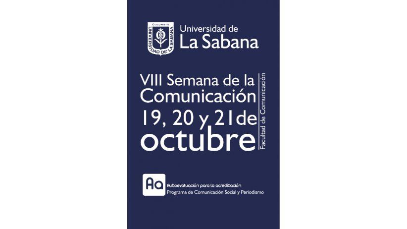 Facultad de Comunicación de la Universidad de La Sabana llevó a cabo la VIII Semana de la Comunicación