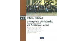 Etica, calidad y empresa periodística en América Latina
