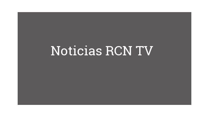 Noticias RCN TV