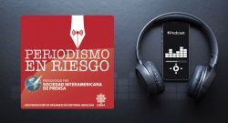El podcast latinoamericano amplifica los riesgos que corren los periodistas