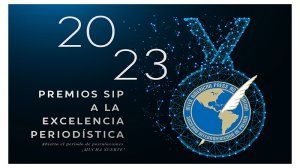 La SIP convoca a medios y periodistas al concurso Excelencia Periodística 2023