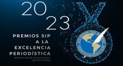 SIP invita a participar en los Premios a la Excelencia Periodística 2023