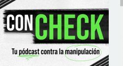 Con Check un podcast de la agencia EFE para verificar información
