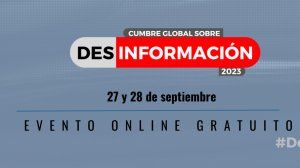 Con foco en la Inteligencia Artificial, este jueves cierra la III Cumbre Global sobre Desinformación