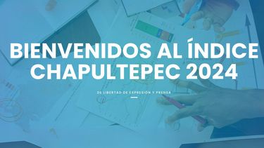 Índice de Chapultepec: Restricciones severas para la Libertad de Expresión en las Américas