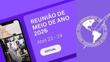 Reunião de Meio de Ano da SIP: O impacto da inteligência artificial e a crise da liberdade de imprensa